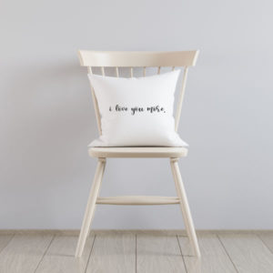I love you more Pillow Cover